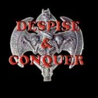 Despise & Conquer